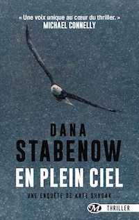 Dana STABENOW - Une enquete de Kate Shugak - 19 - En plein ciel