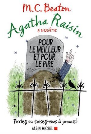 M.C. BEATON - Agatha Raisin enquete - Tome 5 - Pour le meilleur et pour le pire M.C. BEATON - Agatha Raisin enquete - Tome 5 - Pour le meilleur et pour le pire