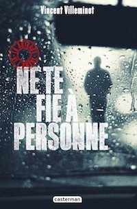 Vincent VILLEMINOT - La brigade de ombre - Tome 2 - Ne te fie a personne