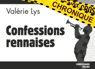 Valérie LYS : Enquête Commissaire Velcro – 02 – Confessions rennaises