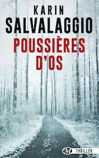 Karin SALVALAGGIO - Poussieres d os