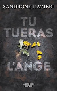 Sandrone DAZIERI - Tu tueras l ange