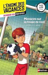 enigme des Vacances - Menaces sur la finale de foot