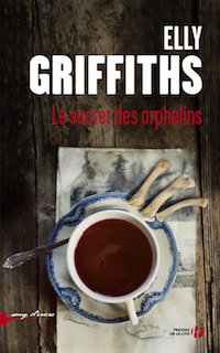 Elly GRIFFITHS - Le secret des orphelins Elly GRIFFITHS - Le secret des orphelins