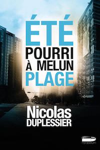 Nicolas DUPLESSIER - Ete pourri a Melun Plage
