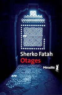 Sherko FATAH - Otages Sherko FATAH - Otages