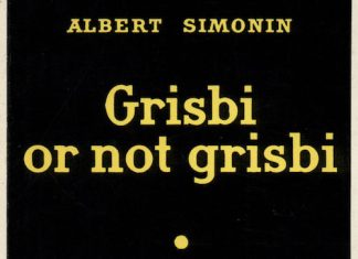 Albert SIMONIN - Grisbi or not grisbi