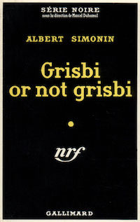 Albert SIMONIN - Grisbi or not grisbi