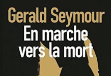 Gerald SEYMOUR - En marche vers la mort-