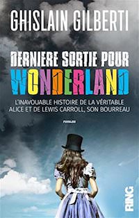 Ghislain GILBERTI - Derniere sortie pour Wonderland