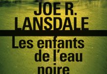 Joe R. LANSDALE - Les enfants de eau noire