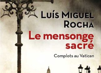 Luis Miguel ROCHA - Complots au Vativan - 03 - Le mensonge sacre