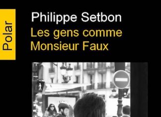 Philippe SETBON - Les gens comme Monsieur Faux