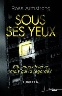Ross ARMSTRONG - Sous ses yeux