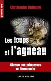 Christophe DUBOURG - Les loups et agneau Christophe DUBOURG - Les loups et agneau