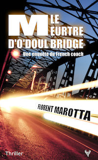Florent MAROTTA - Le meurtre O Doul Bridge