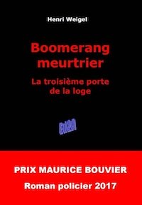 Henri WEIGEL - Trilogie de la Loge - 03 - Boomerang meurtrier