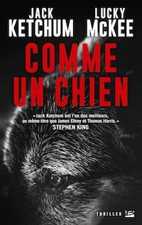 Jack KETCHUM et Lucky McKEE - Comme un chien