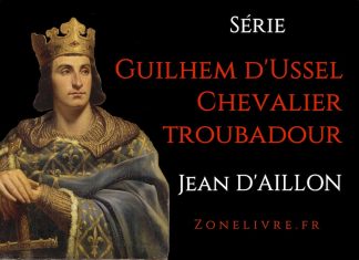 Guilhem Ussel chevalier troubadour - jean d aillon