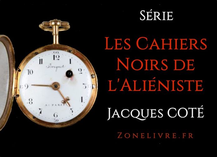 les cahiers noirs de alieniste - jacques cote les cahiers noirs de alieniste - jacques cote
