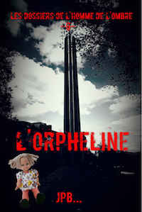 JPB - Dossiers de homme de ombre - 06 - L’orpheline