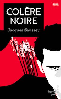 Jacques SAUSSEY - Colere noire