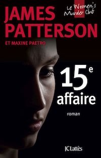 James PATTERSON - Le Women Murder Club - 15 - 15e affaire