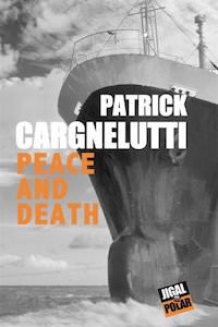 Patrick CARGNELUTTI - Peace and death