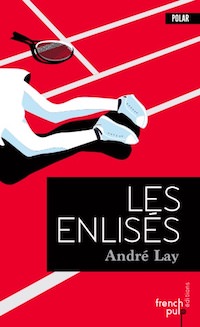 Andre LAY - Les enlises