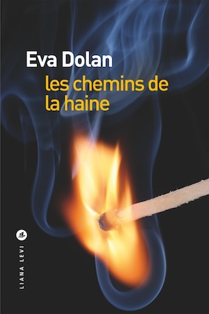 Eva DOLAN -chemins de la haine