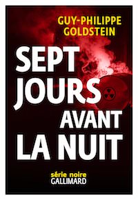 Guy-Philippe GOLDSTEIN - Sept jours avant la nuit