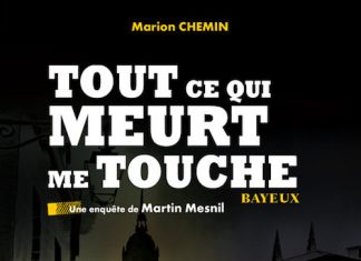 Marion CHEMIN - Une enquete de Martin Mesnil - 2 - Tout ce qui meurt me touche