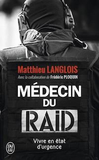 Matthieu LANGLOIS et Frederic PLOQUIN - Medecin du RAID