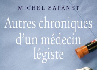 Michel SAPANET - Autres chroniques un medecin legiste
