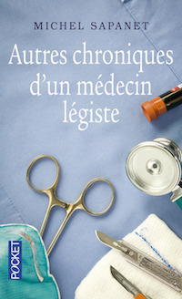 Michel SAPANET - Autres chroniques un medecin legiste