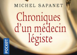 Michel SAPANET - Chroniques un medecin legiste