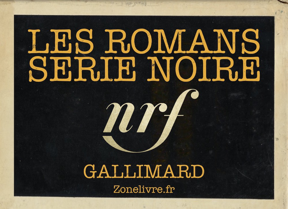 Liste des romans Série Noire de Gallimard
