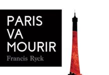 Francis RYCK - Paris va mourir