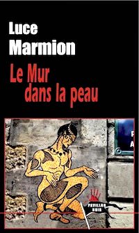Luce MARMION - Le mur dans la peau