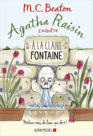 M.C. BEATON - Agatha Raisin enquete - Tome 7 - A la claire fontaine