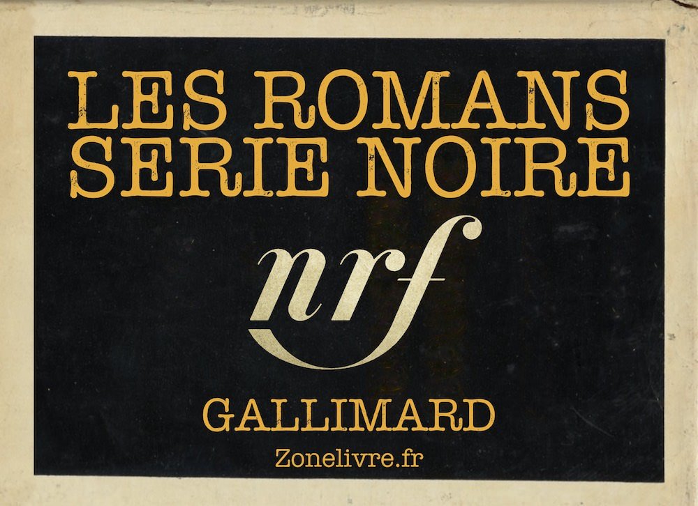 Liste des romans Série Noire de Gallimard
