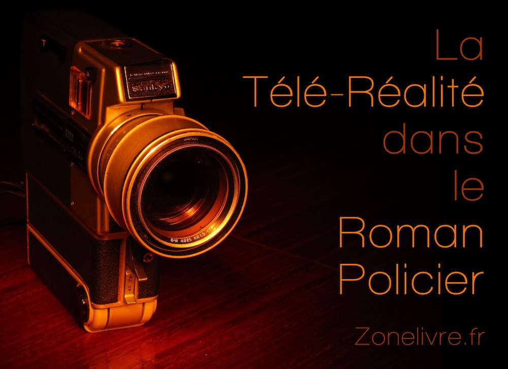 tele realite et roman policier tele realite et roman policier