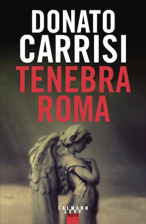 Donato CARRISI - Tenebra Roma