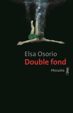 Elsa OSORIO- Double fond