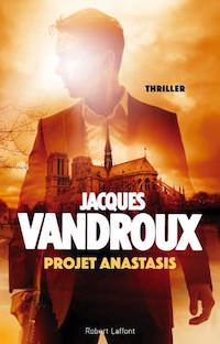 Jacques VANDROUX - Projet Anastasis