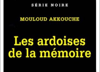 Mouloud AKKOUCHE - Les ardoises de la memoire