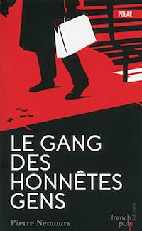 Pierre NEMOURS - Le gang des honnetes gens
