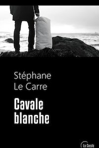 Stephane LE CARRE - Cavale blanche