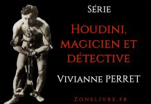 Vivianne PERRET - Houdini magicien et detective