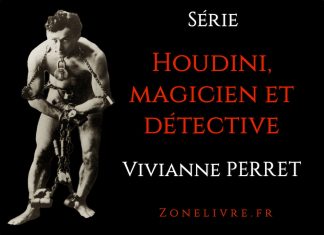 Vivianne PERRET - Houdini magicien et detective